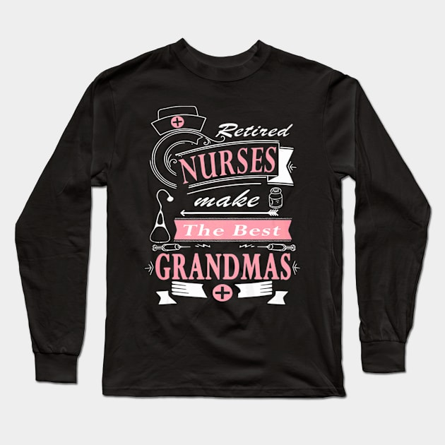 Best Grandma Nurse Nurses Day Long Sleeve T-Shirt by Vast Water